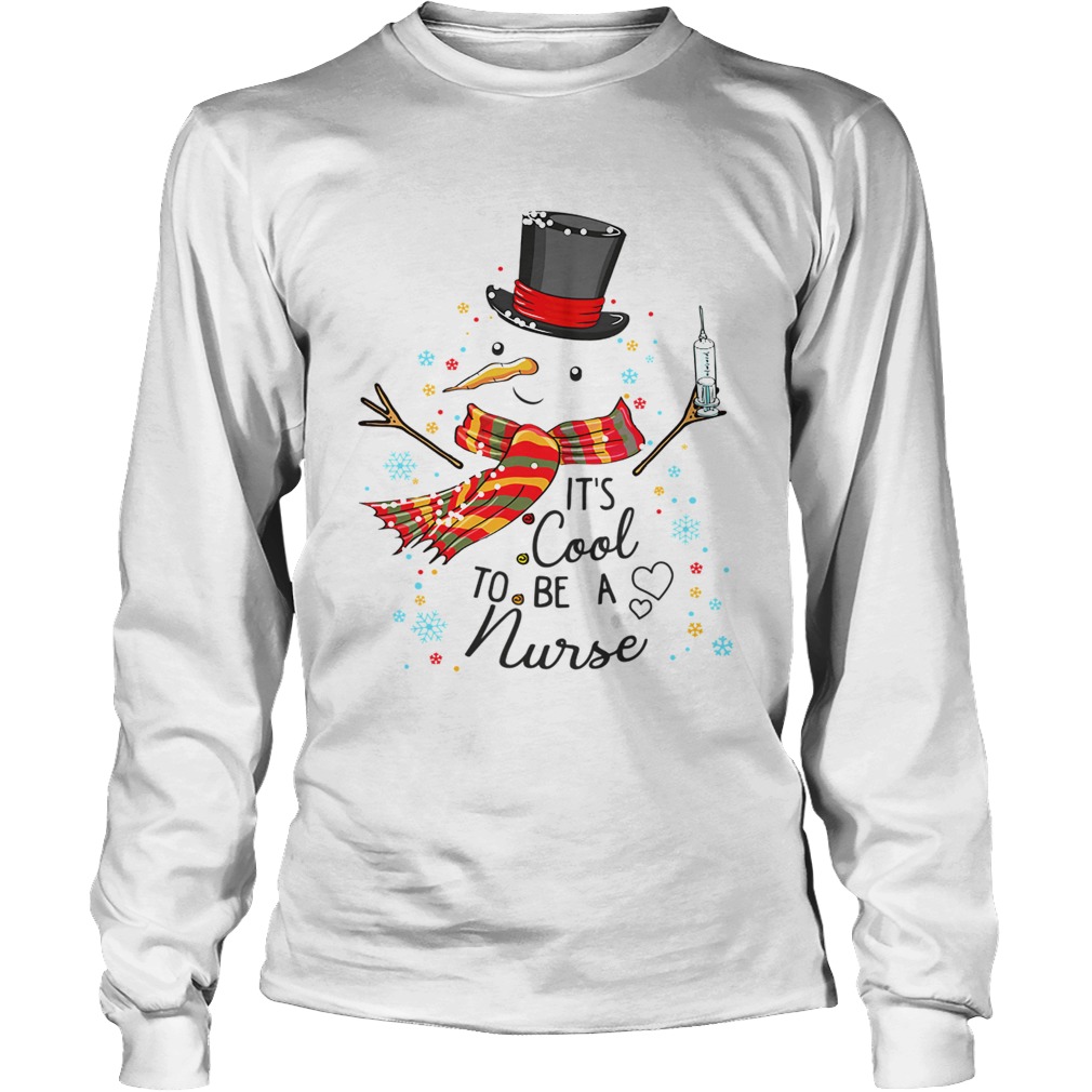 Its Cool To Be A Nurse Snowman Christmas Gift TShirt LongSleeve