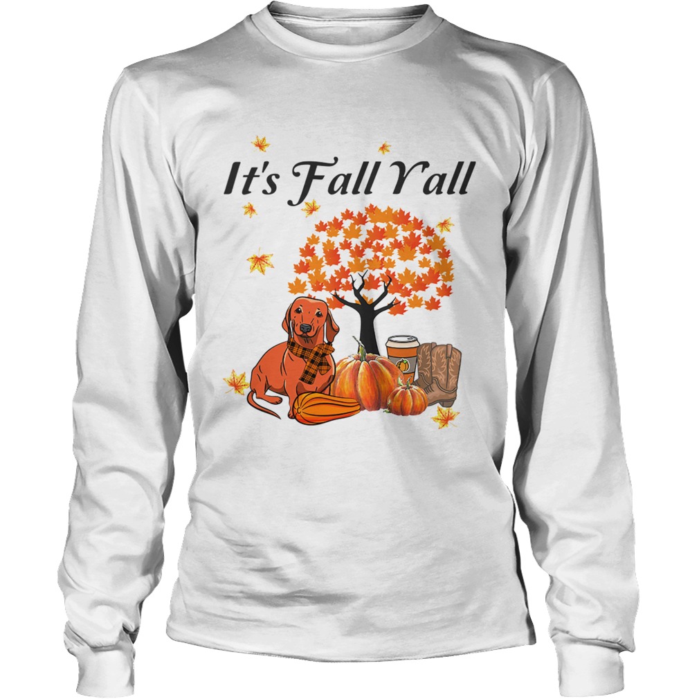 Its Fall Yall Dachshund Halloween Funny Dog Lover TShirt LongSleeve