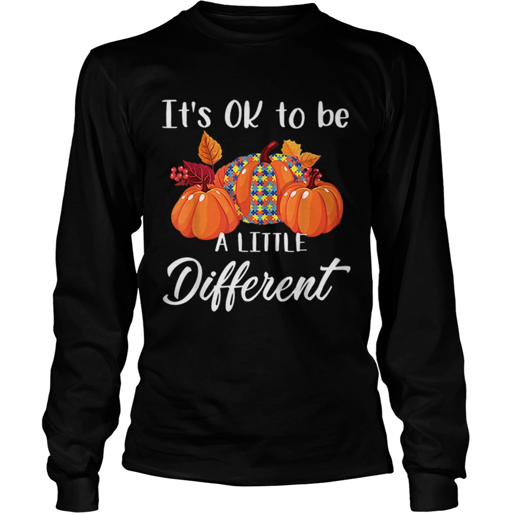 Its Ok To Be A Little Different Autism Pumpkin LongSleeve