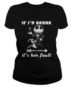 Jack Skellington Dog If Im drunk its her fault  Classic Ladies