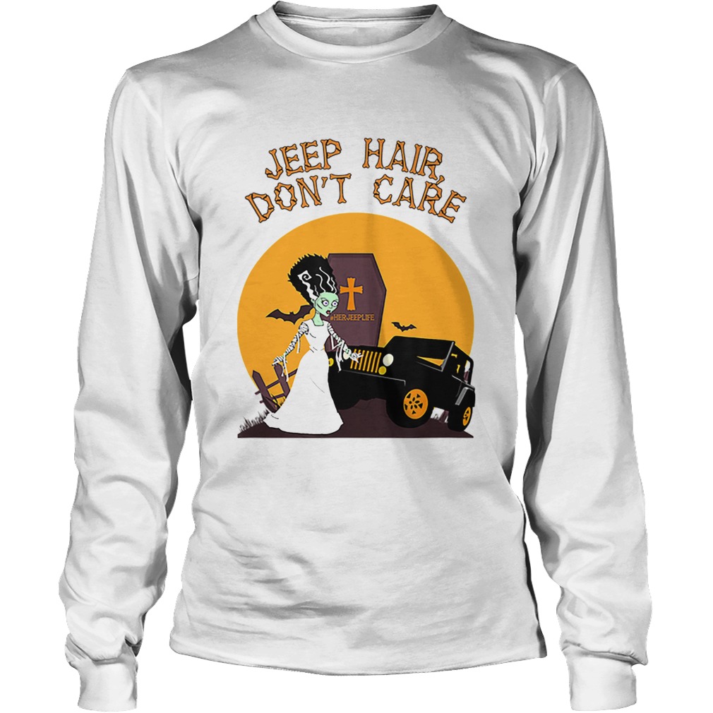 Jeep Hair Dont CareHer Jeep Life Halloween LongSleeve