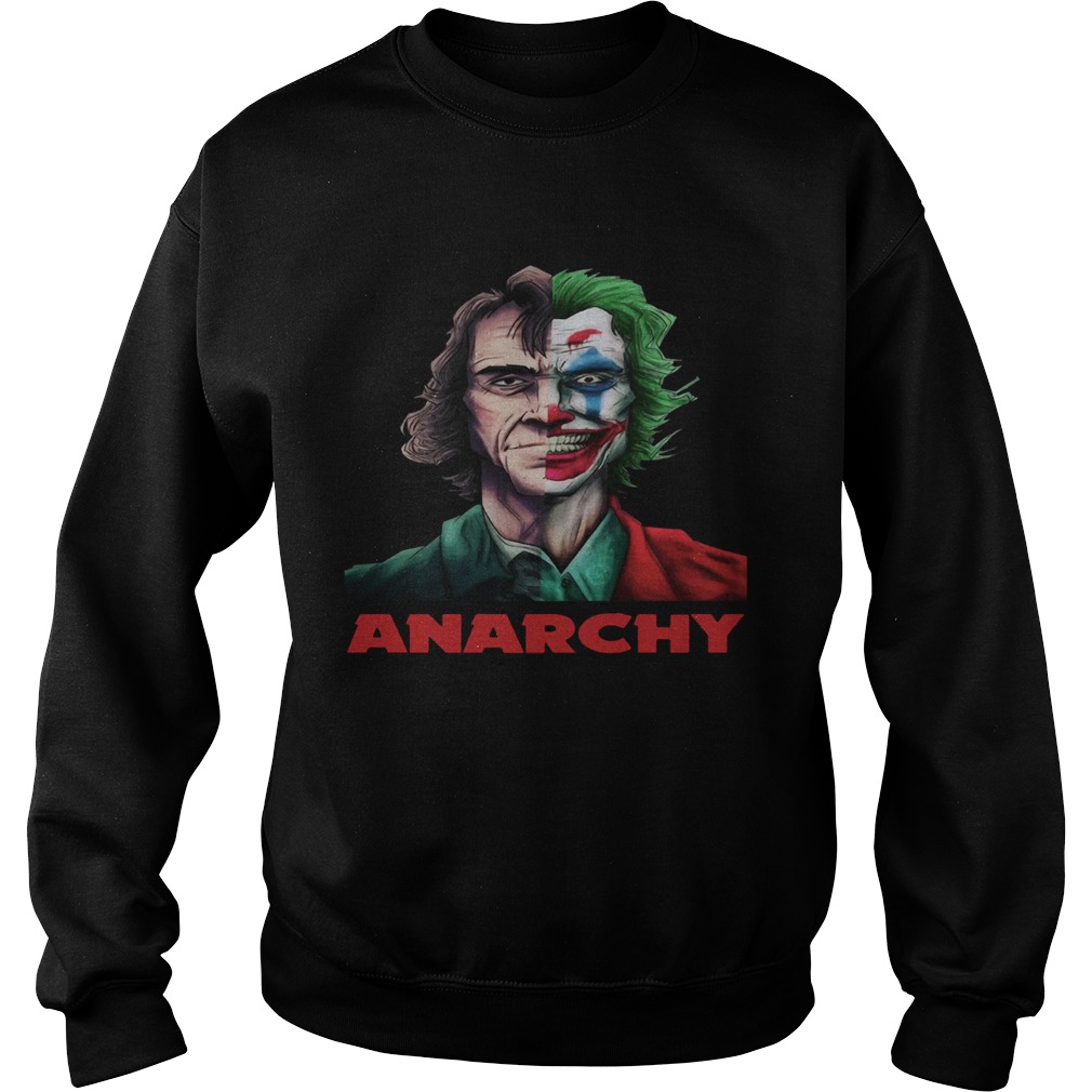 Joker Joaquin Phoenix Anarchy Shirt Sweatshirt