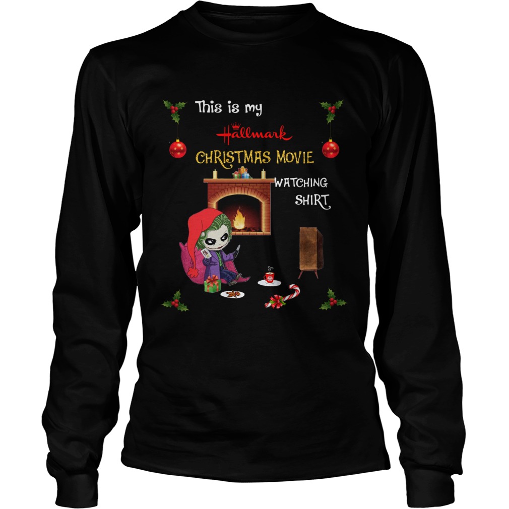 Joker This is Hallmark Christmas Movie watching LongSleeve