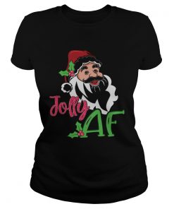 Jolly AF Santa Claus Funny Christmas Holiday Shirt Classic Ladies