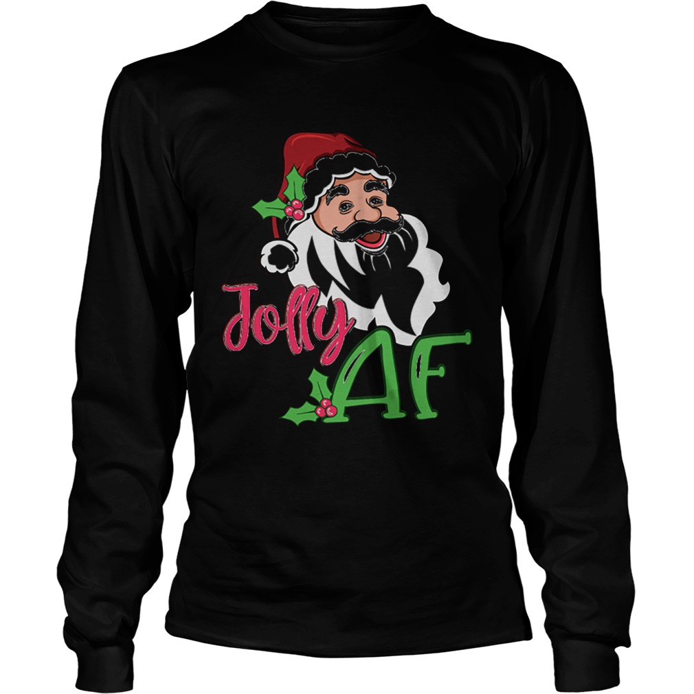 Jolly AF Santa Claus Funny Christmas Holiday Shirt LongSleeve