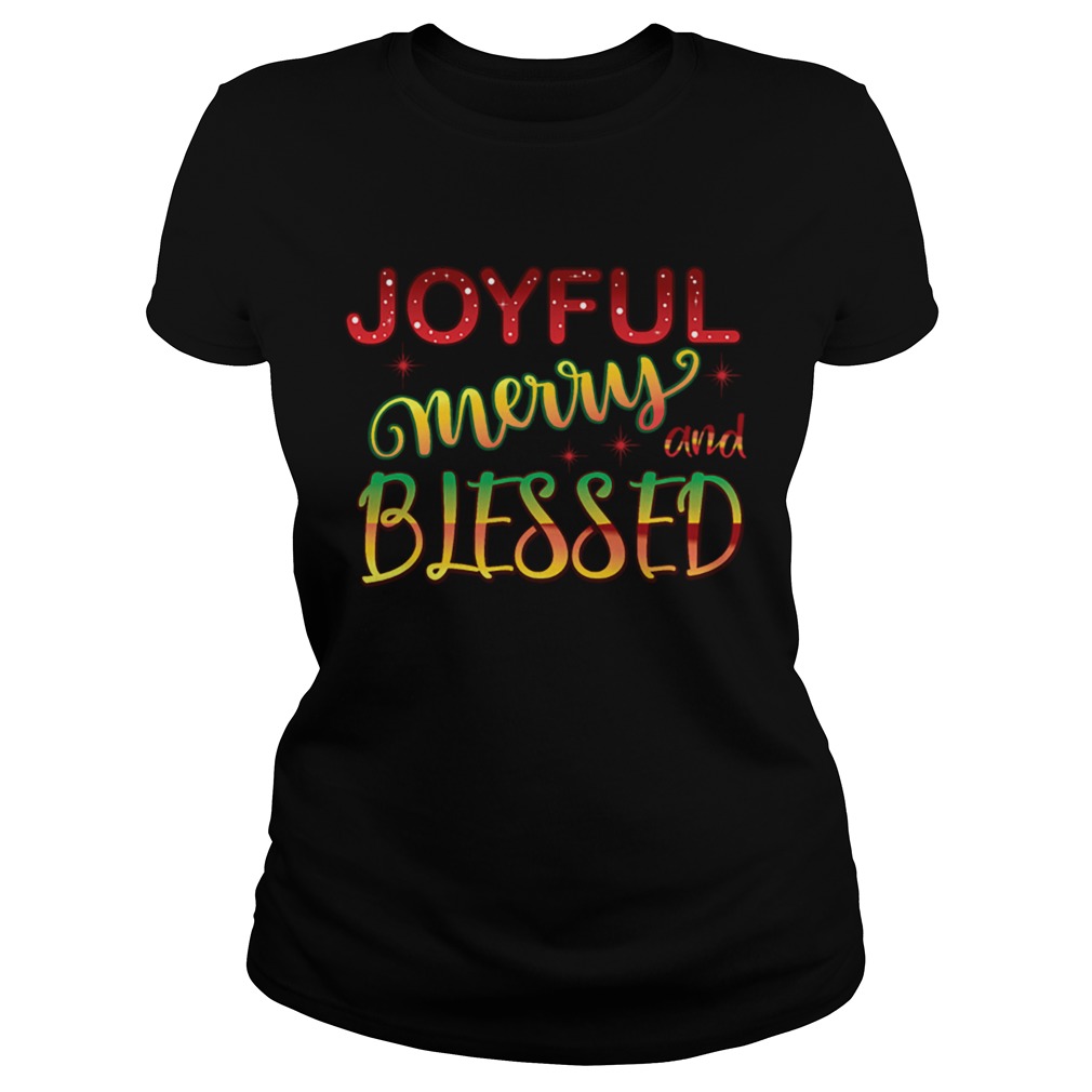 Joyful Merry and Blessed Christmas Cute Holiday Shirt Classic Ladies