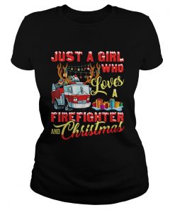 Just A Girl Who Loves Her Firefighter And Christmas Gift TShirt Classic Ladies