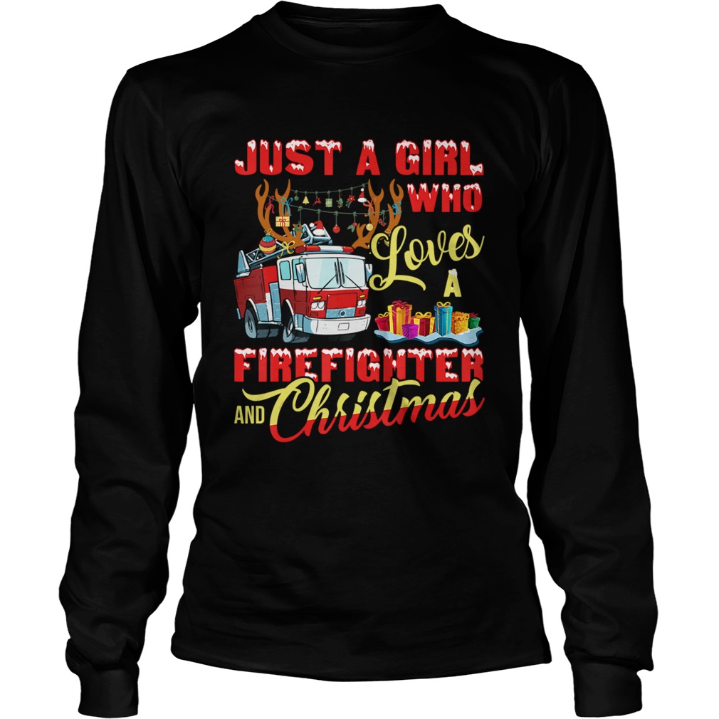 Just A Girl Who Loves Her Firefighter And Christmas Gift TShirt LongSleeve