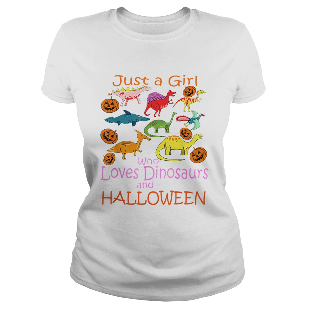 Just Girl Who Loves Dinosaurs and Halloween Pumpkin Classic Ladies