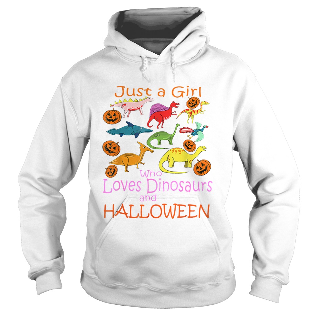 Just Girl Who Loves Dinosaurs and Halloween Pumpkin Hoodie