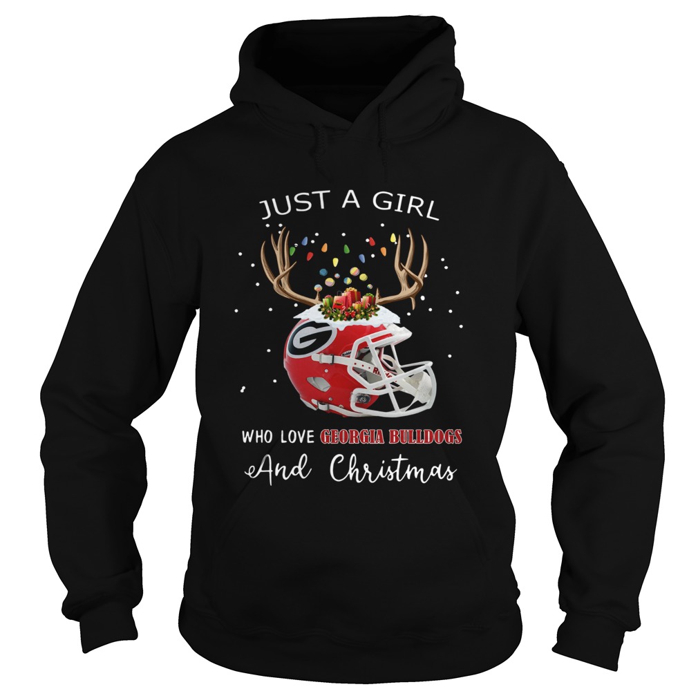 Just a girl who love Georgia Bulldogs and Christmas Hoodie