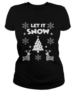 Let It Snow Christmas Ugly Shirt Classic Ladies