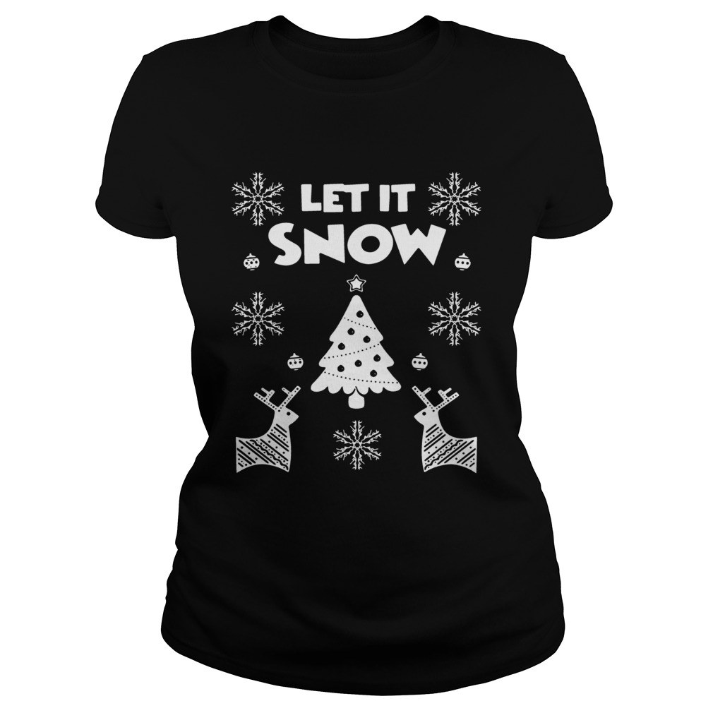 Let It Snow Christmas Ugly Shirt Classic Ladies