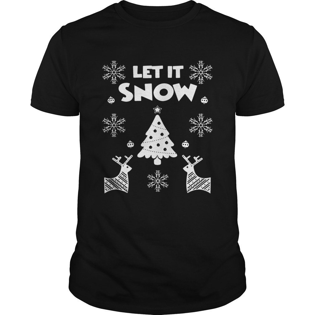 Let It Snow Christmas Ugly Shirt