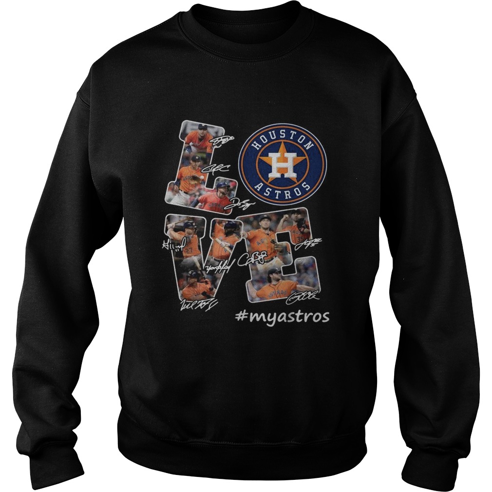 Love Houston Astros my Astros signature Sweatshirt