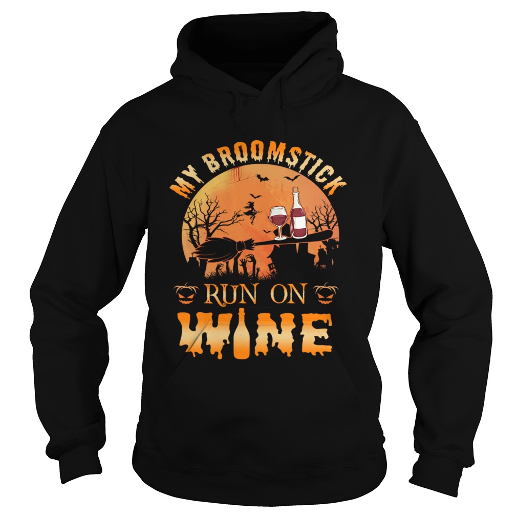 MY BROOMSTICK RUN ON WINE MOON PUMPKINS HALLOWEEN TSHIRT Hoodie