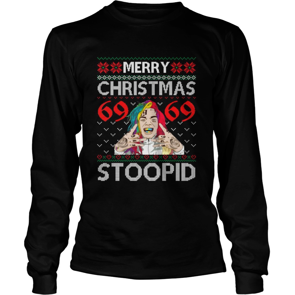 Merry Christmas 69 69 Stoopid Christmas ugly LongSleeve