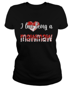 Merry Christmas I Love Being A Mawmaw Gift For Xmas TShirt Classic Ladies