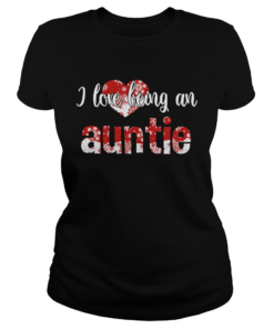 Merry Christmas I Love Being An Auntie Gift For Xmas TShirt Classic Ladies