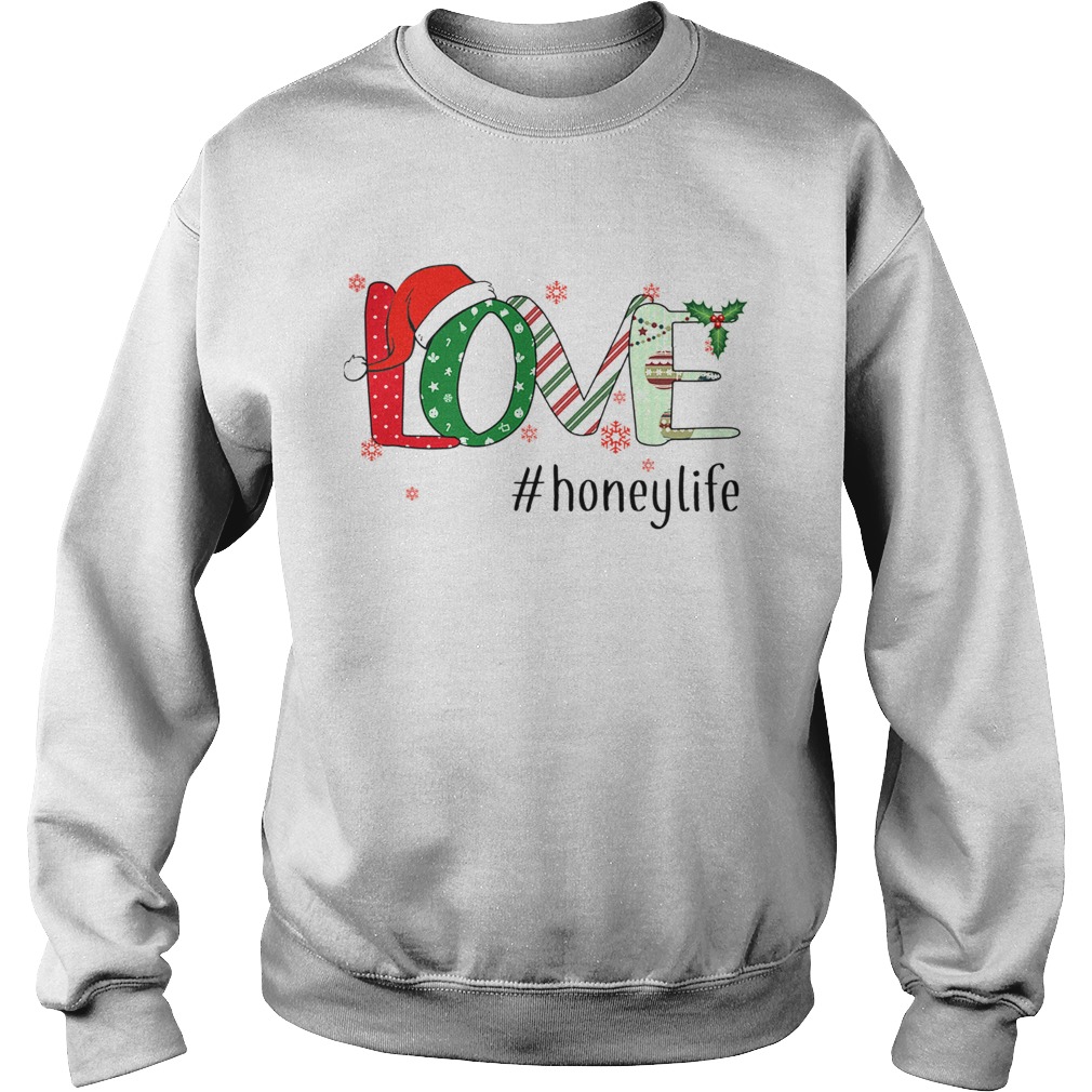 Merry Christmas Love honeylife Honey Life TShirt Sweatshirt