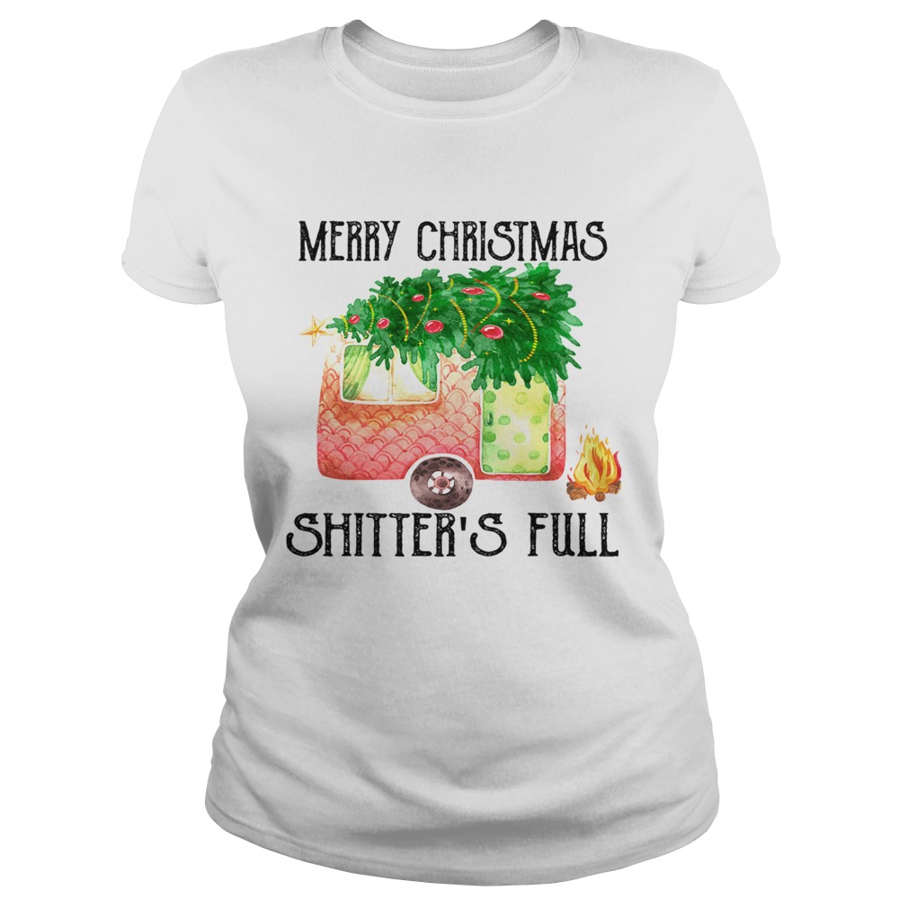 Merry Christmas Shitters Full Camping Lover Gift TShirt Classic Ladies