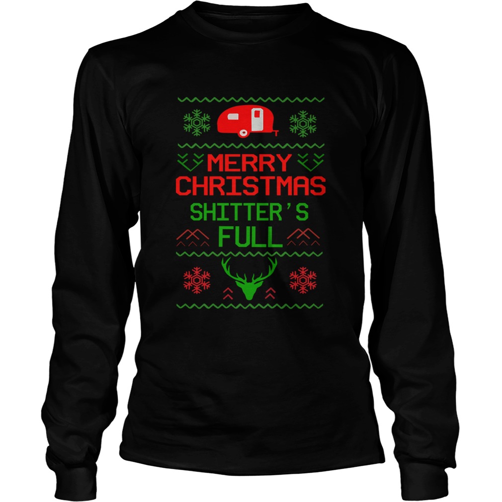 Merry Christmas Shitters Full Camping Lover Gift TShirt LongSleeve