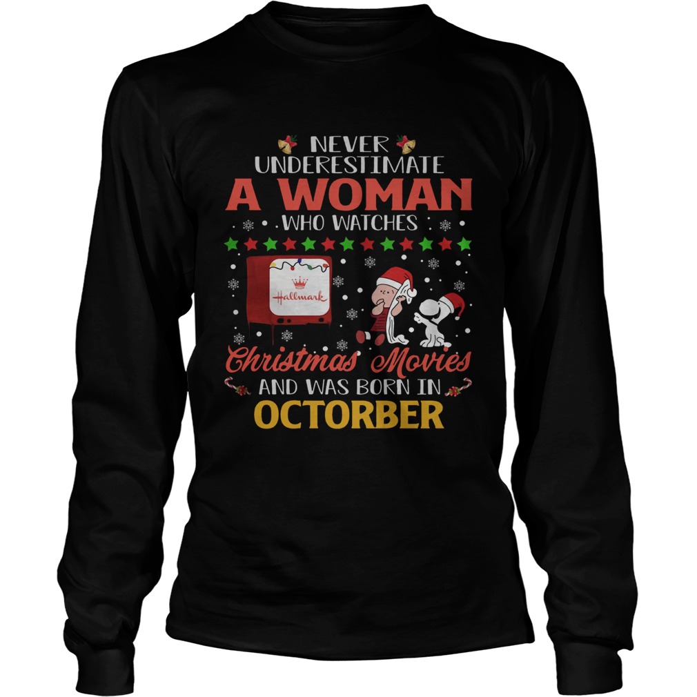 Never Underestimate An October Woman Watches Hallmark Christmas Movies Snoopy Shirt LongSleeve