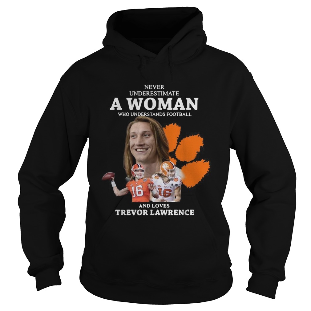 Never underestimate a woman who loves Trevor Lawrence Hoodie