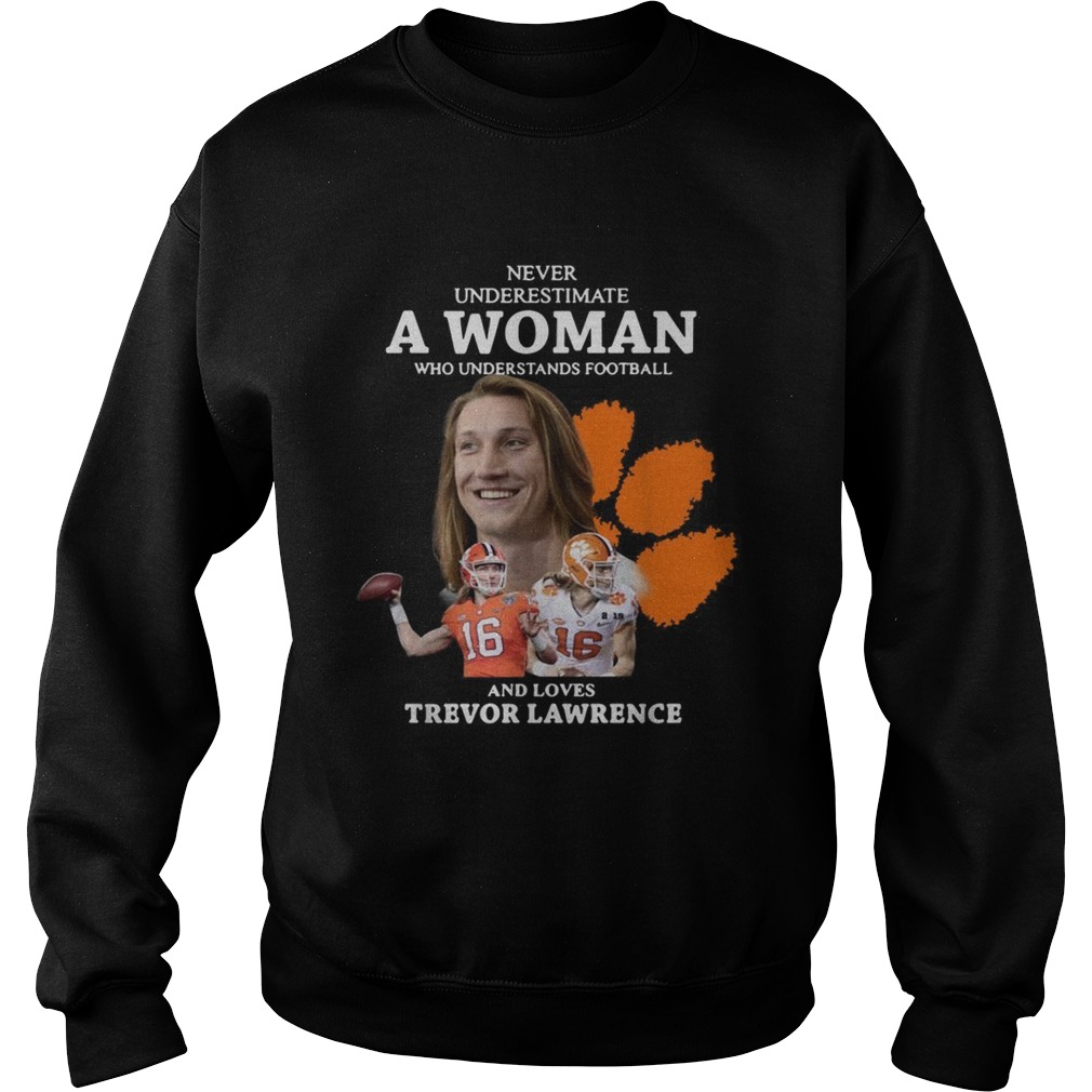 Never underestimate a woman who loves Trevor Lawrence Sweatshirt