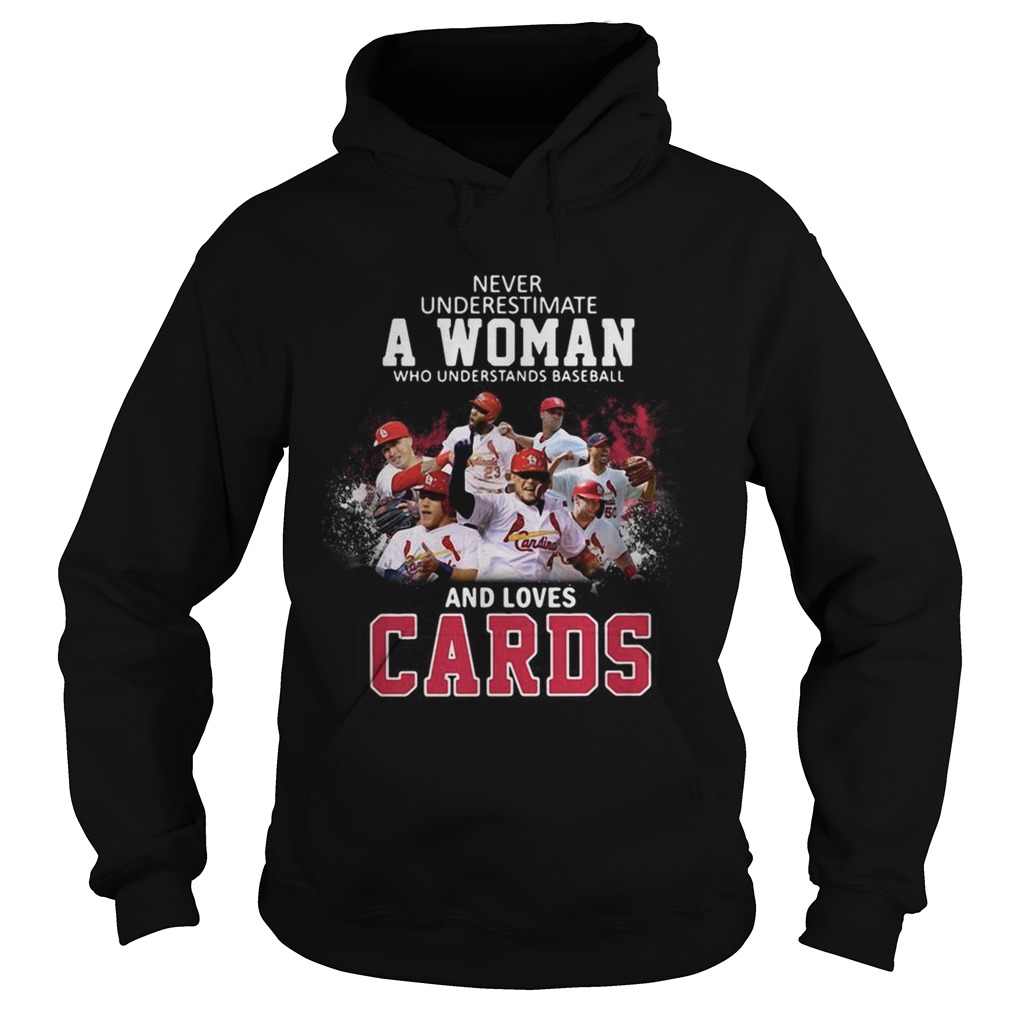 Never underestimate a woman who understands baseball and loves Cards Hoodie