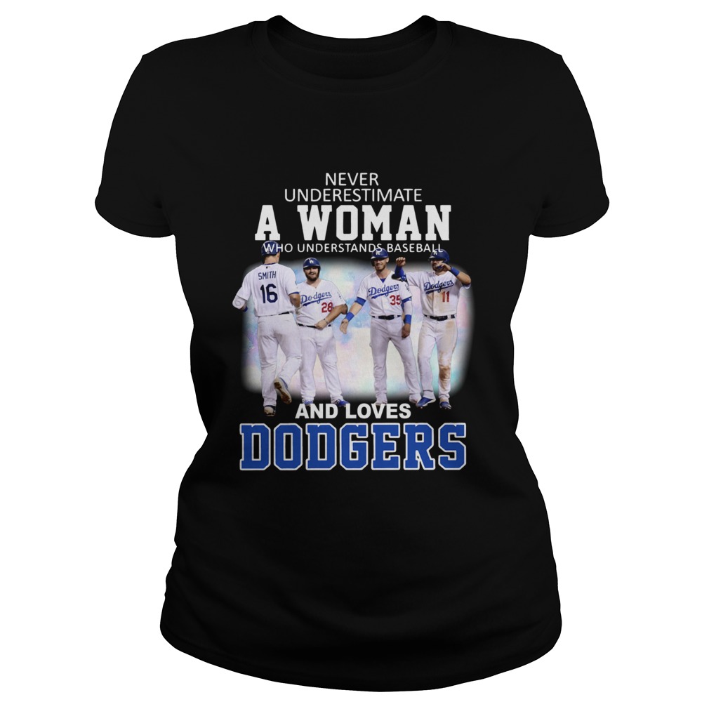 Never underestimate a woman who understands baseball and loves Dodgers Classic Ladies