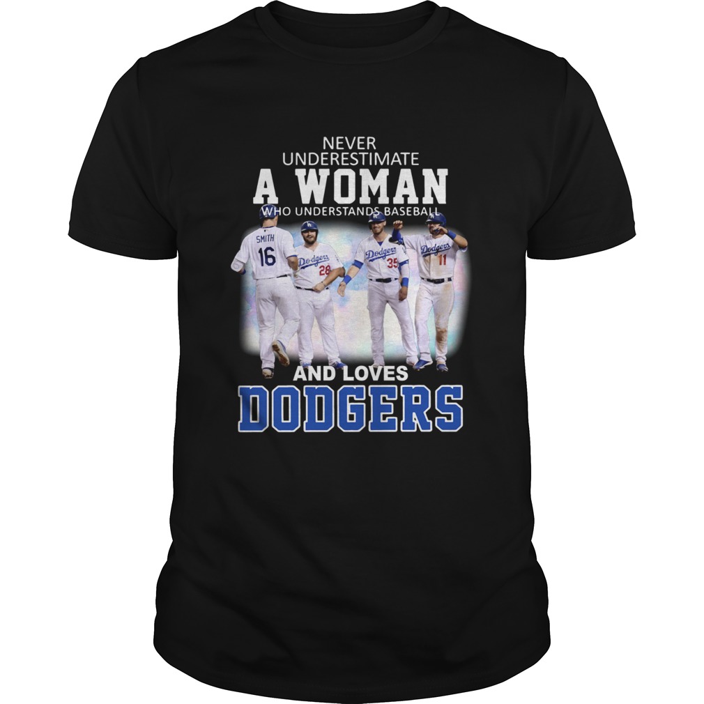 Never underestimate a woman who understands baseball and loves Dodgers shirt