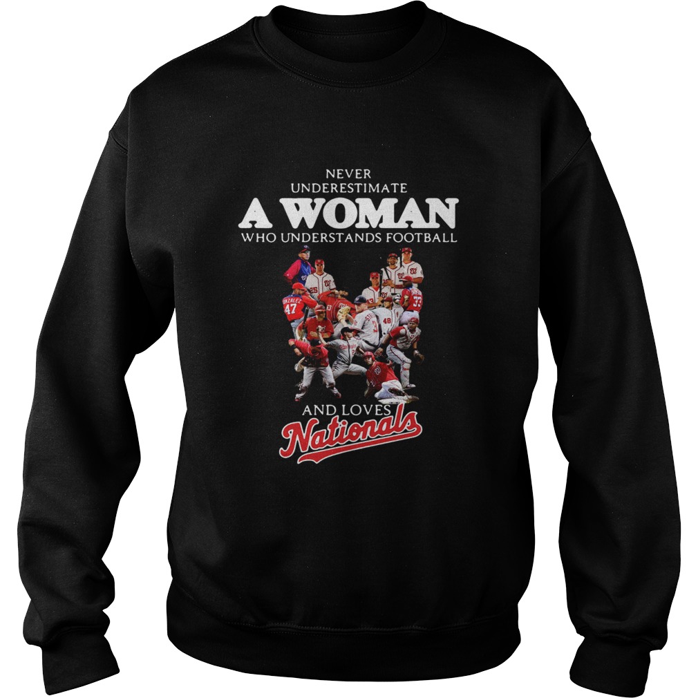 Never underestimate a woman who understands football and loves Washington Nationals Sweatshirt