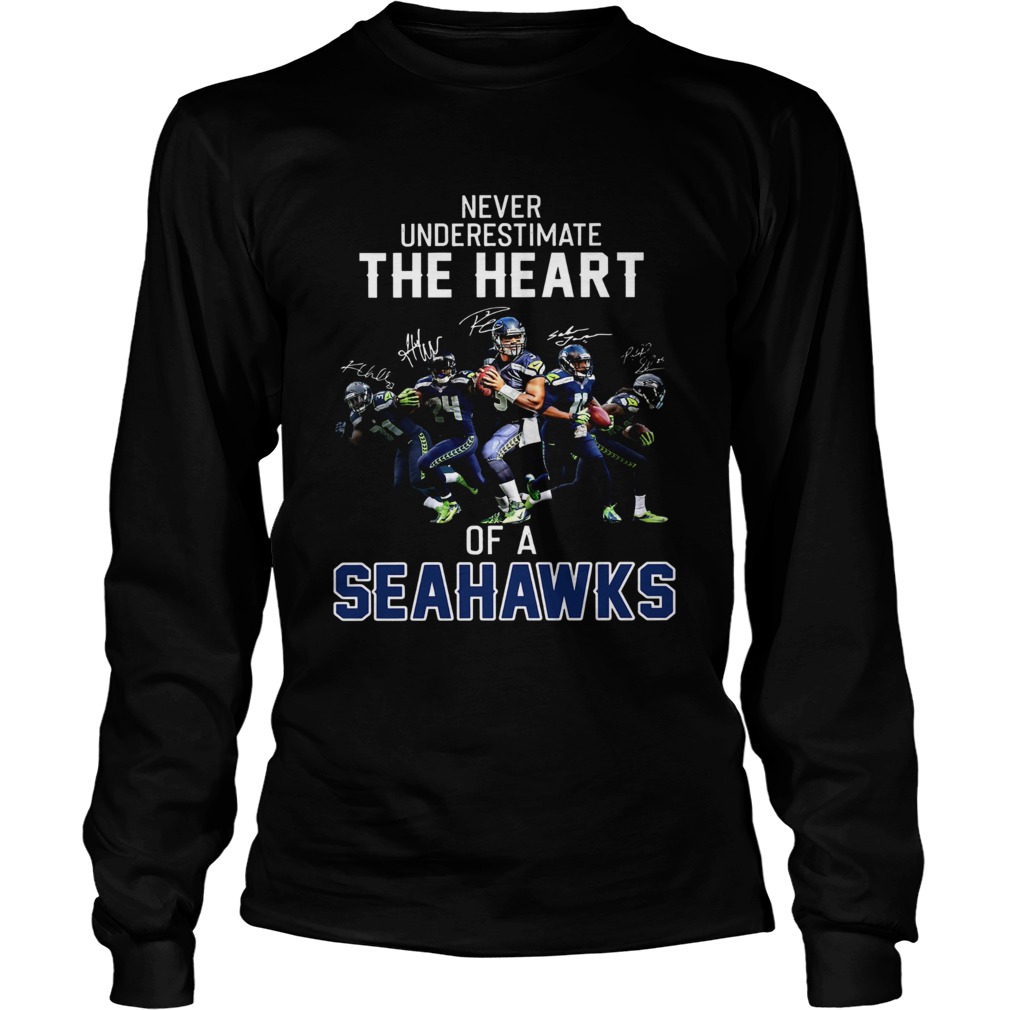 Never underestimate the heart of a Seahawks LongSleeve