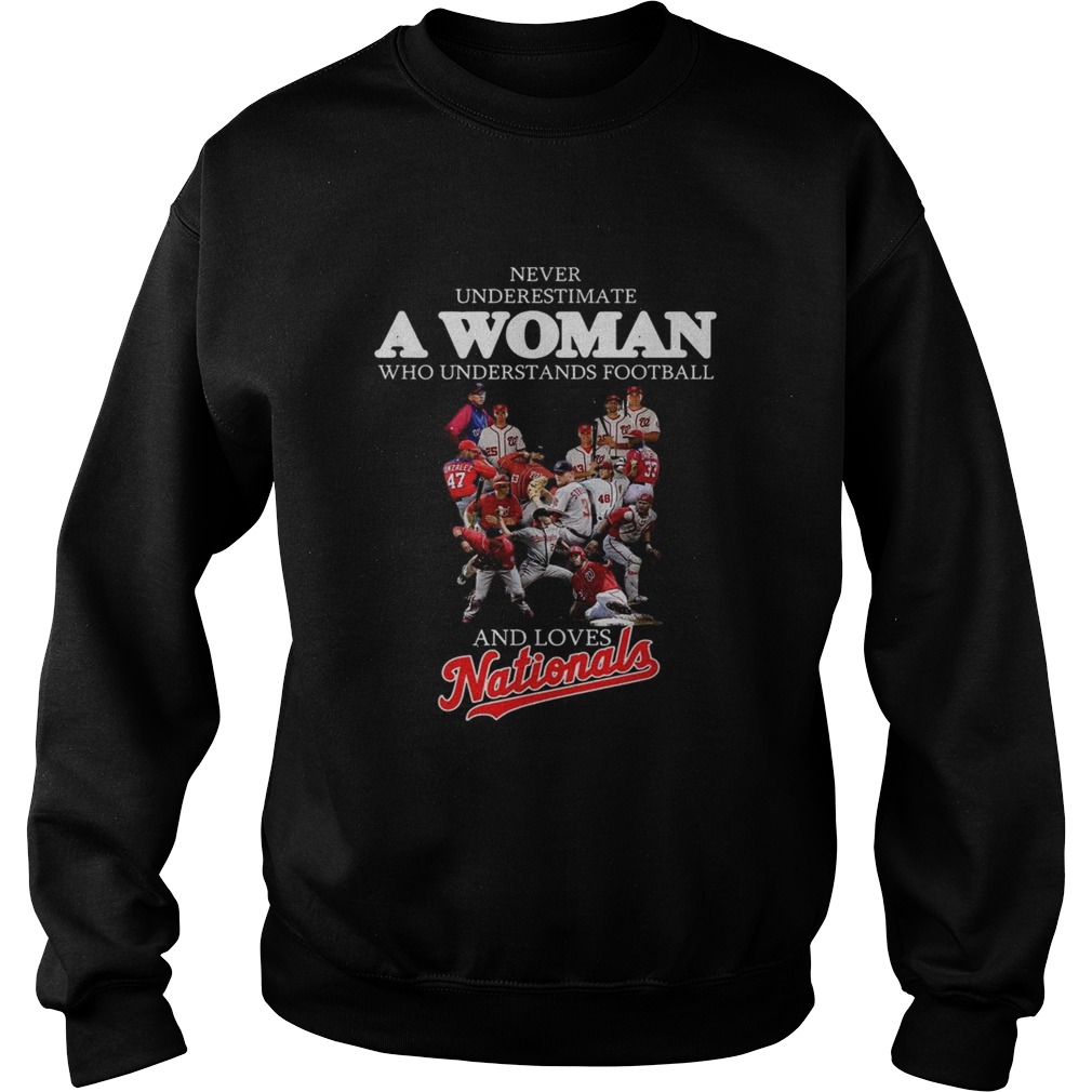 Never understand a woman who understands football and loves Nationals Sweatshirt