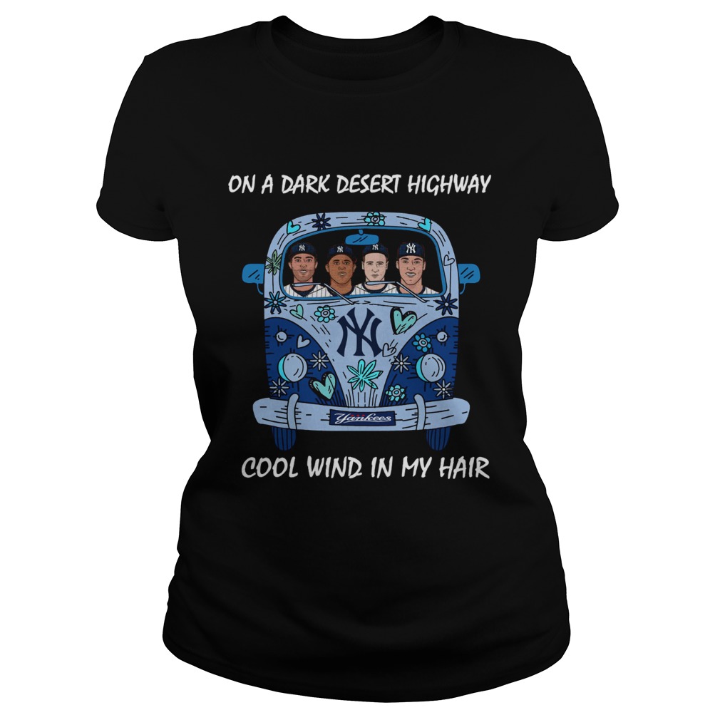 New york Yankees car On a dark desert highway cool wind in my hair Classic Ladies