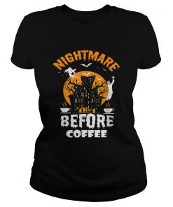 Nightmare Before Coffee Funny Halloween Tee  Classic Ladies