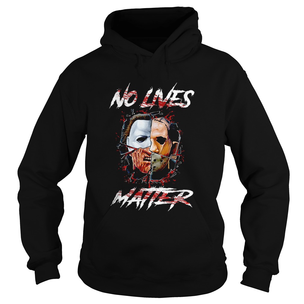 No Lives Matter Scary Horror Movies Character Halloween Hoodie