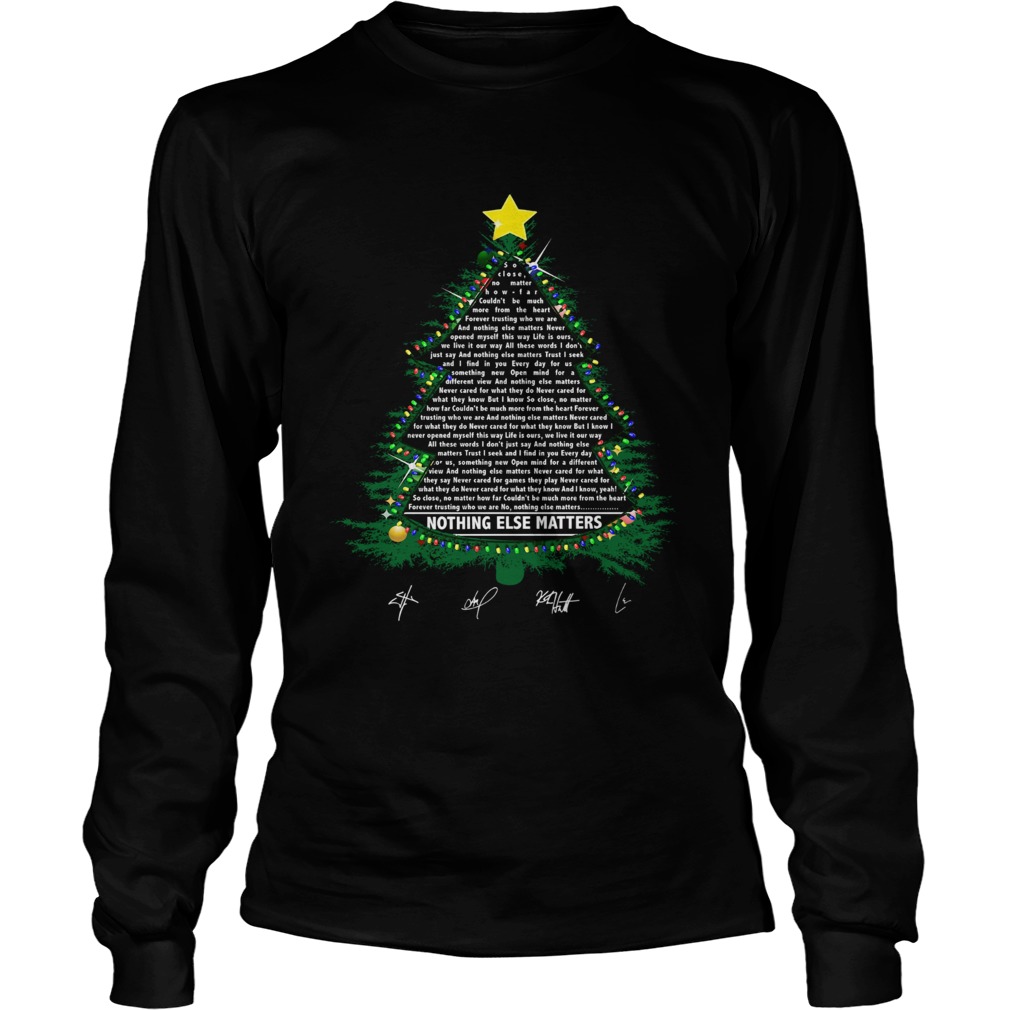 Nothing else matters lyrics Christmas Tree LongSleeve