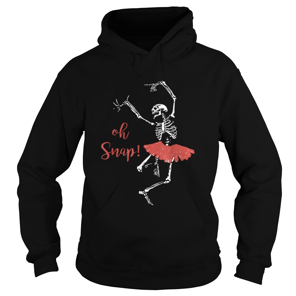 Oh snap Skeleton love Ballet Halloween Hoodie