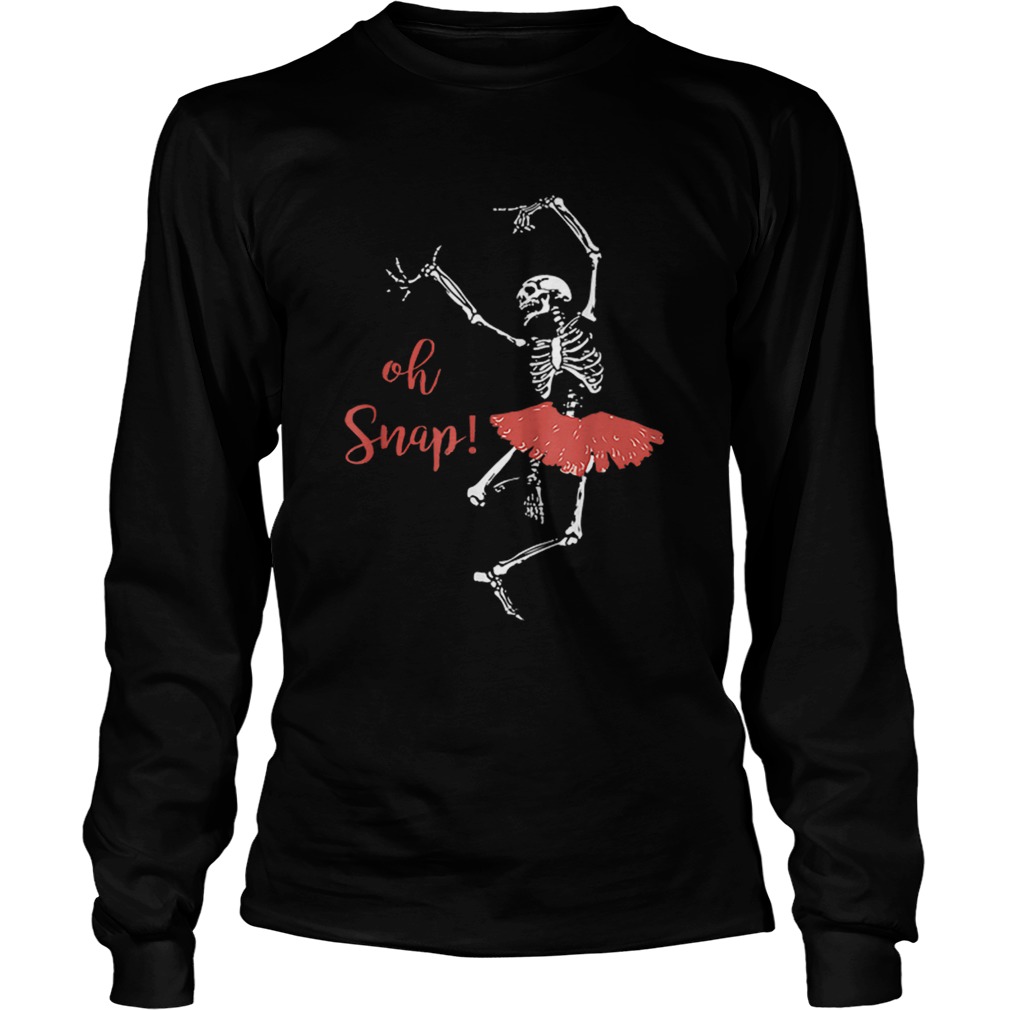 Oh snap Skeleton love Ballet Halloween LongSleeve