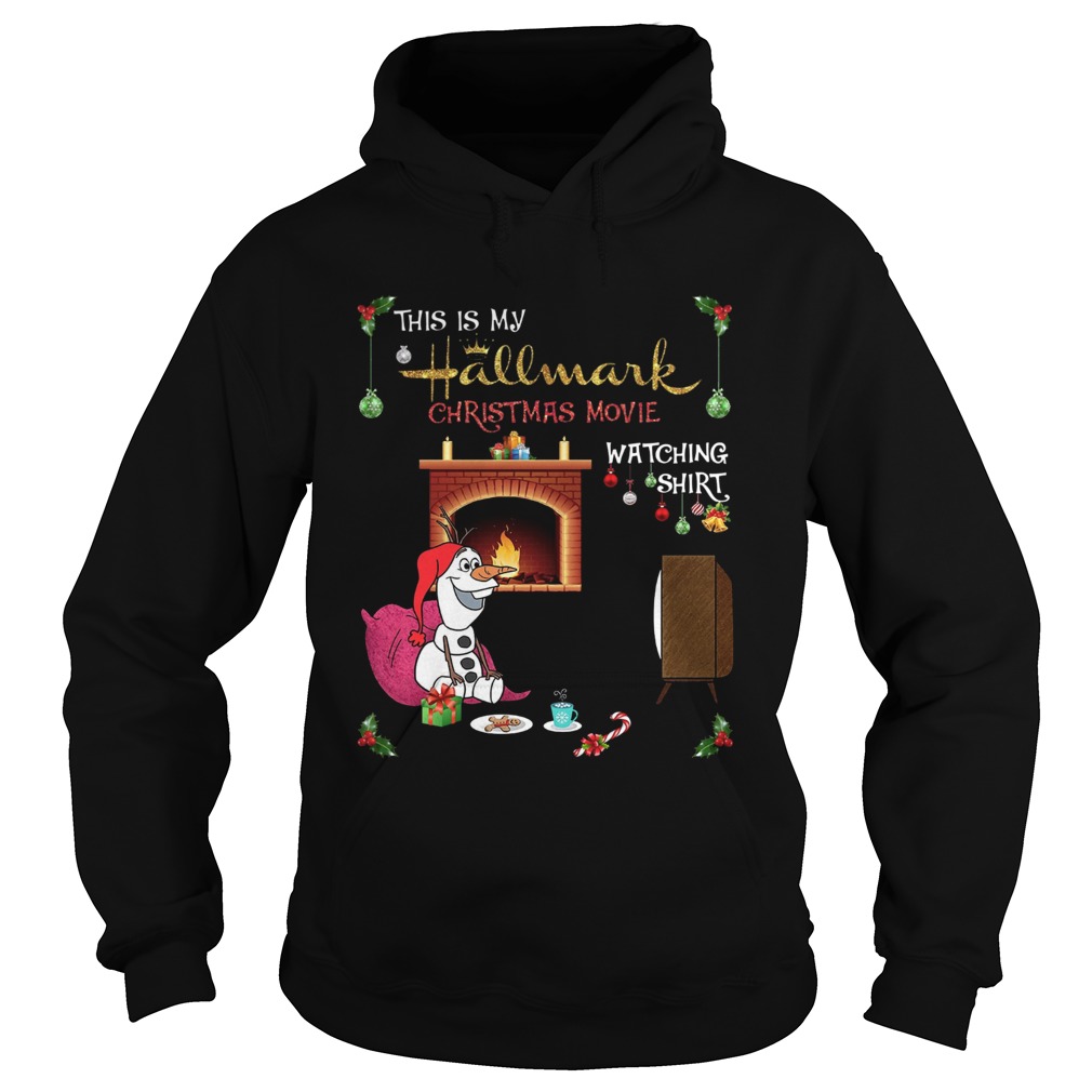 Olaf this is my hallmark movie watching Hoodie