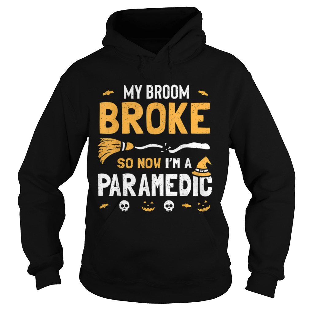 Paramedic Halloween Costume Women Broom Broke Now Im A Hoodie