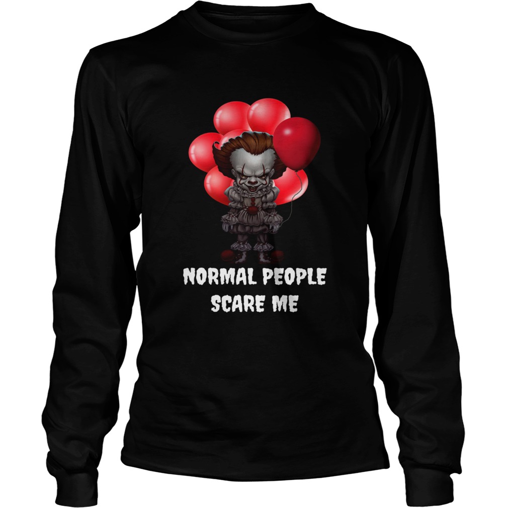 Pennywise Halloween Normal people scare me LongSleeve