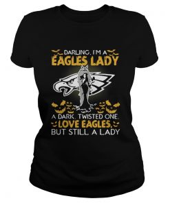 Philadelphia Eagles Darling Im a Eagles lady A dark Twisted One love Eagles But Still A Lady Hallo Classic Ladies