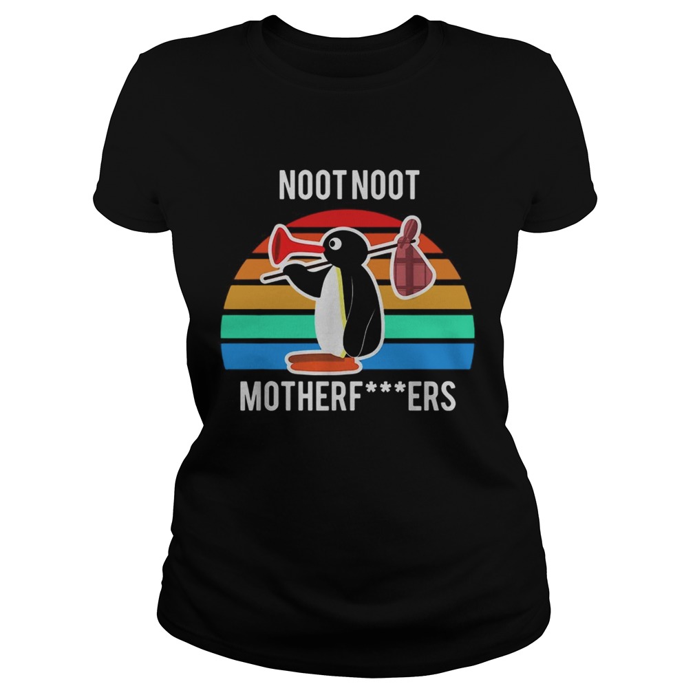 Pingu Noot Noot Motherfucker Classic Ladies