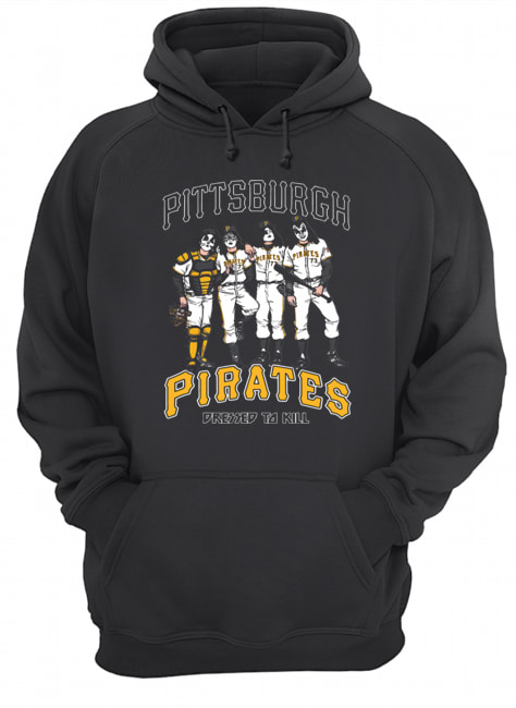 Pittsburgh Pirates Dressed to kill Kiss parody Unisex Hoodie