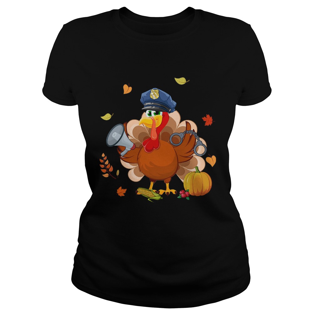 Police Turkey Thanksgiving Gift TShirt Classic Ladies