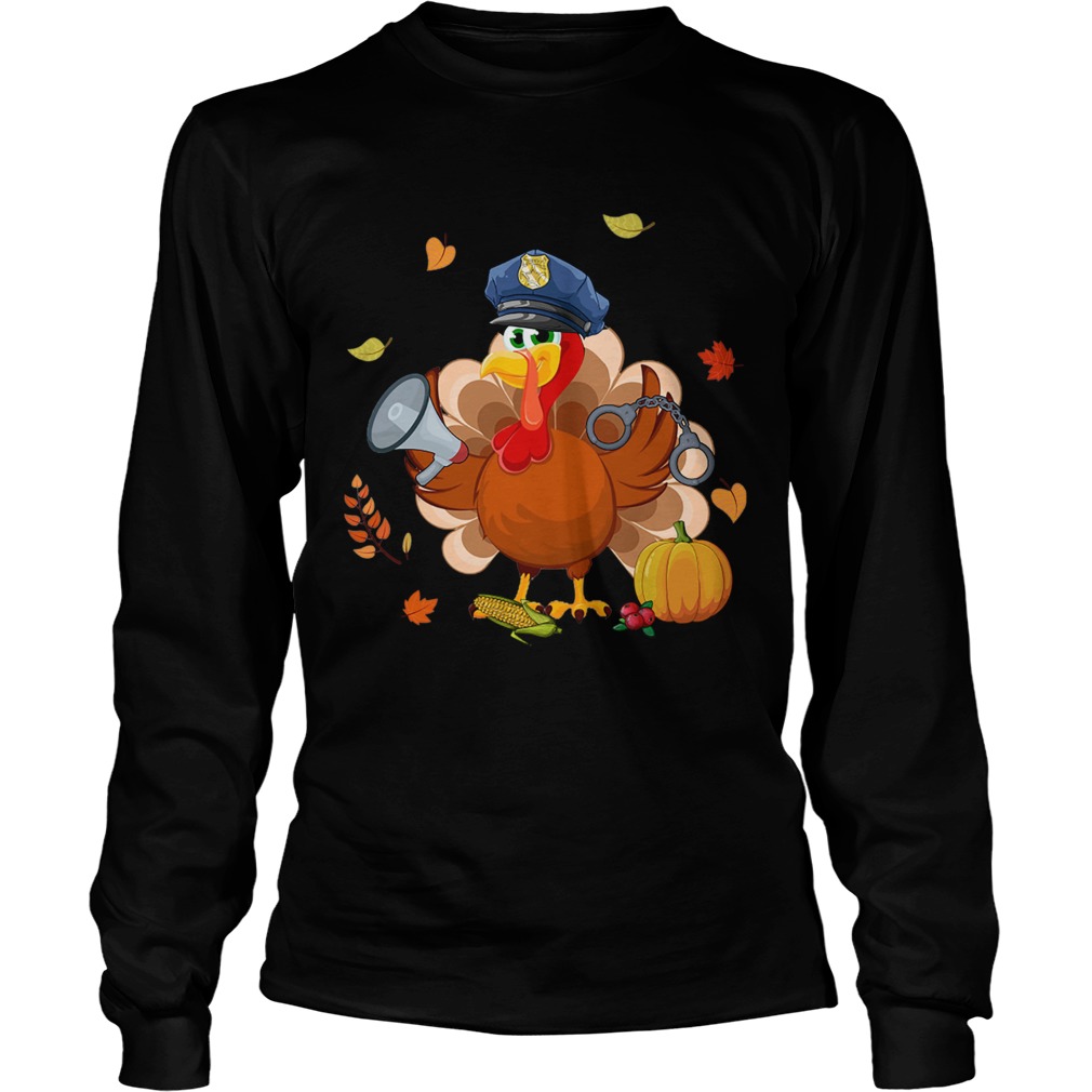 Police Turkey Thanksgiving Gift TShirt LongSleeve