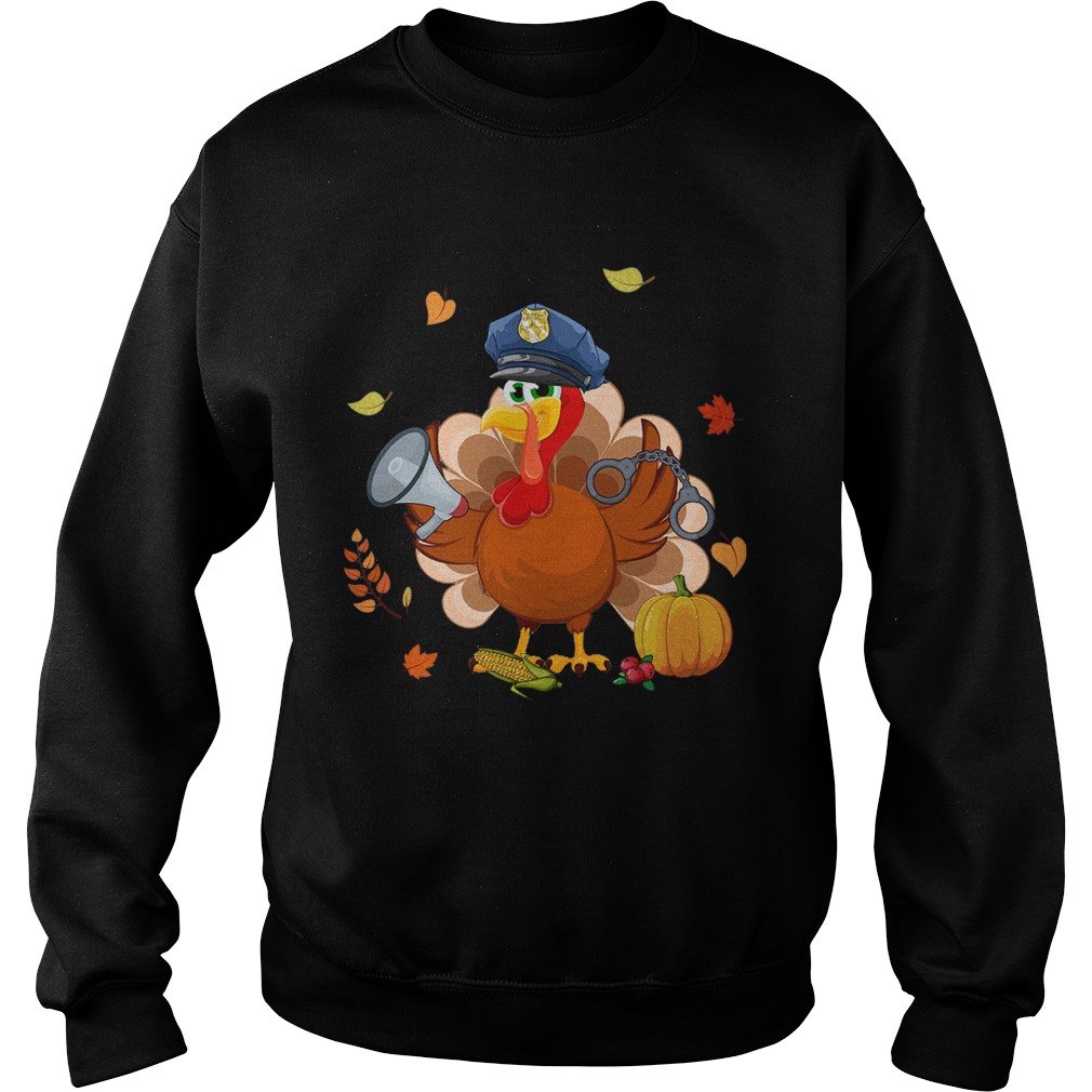 Police Turkey Thanksgiving Gift TShirt Sweatshirt